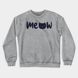 Meow meow cat Crewneck Sweatshirt